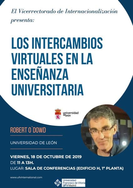 Robert O’Dowd, profesor de la Universidad de León, imparte una charla sobre ‘Los intercambios virtuales en la enseñanza universitaria’ | UFV 171019-3 Robert O’Dowd, profesor de la Universidad de León, imparte una charla sobre ‘Los intercambios virtuales en la enseñanza universitaria’ | UFV Estudiar en Universidad Privada Madrid