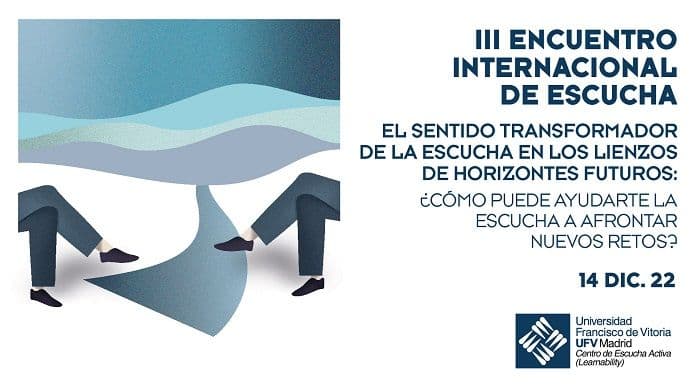 La Universidad Francisco de Vitoria organiza el III Encuentro Internacional sobre Escucha Activa | Noticias de Actualidad UFV | UFV Cartel-III-Encuentro-Escucha-Activa La Universidad Francisco de Vitoria organiza el III Encuentro Internacional sobre Escucha Activa | Noticias de Actualidad UFV | UFV Estudiar en Universidad Privada Madrid