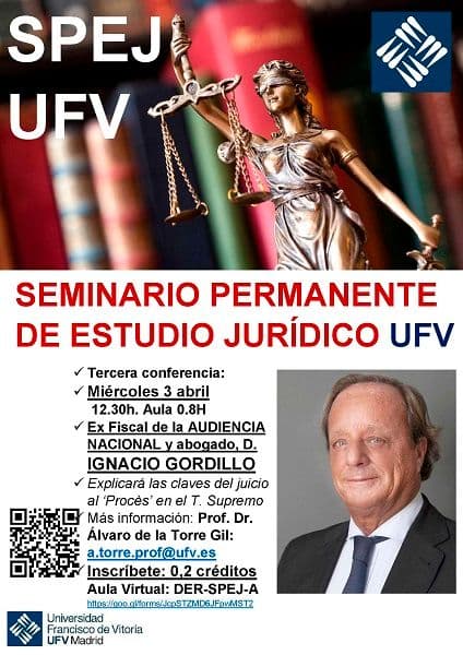 Ignacio Gordillo, abogado y ex Fiscal de la Audiencia Nacional, explicará las claves del juicio al ‘Procès’ | UFV Cartel-Tercer-Seminario-SPEJ-3-abr-Fiscal-I.-Gordillo-1 Ignacio Gordillo, abogado y ex Fiscal de la Audiencia Nacional, explicará las claves del juicio al ‘Procès’ | UFV Estudiar en Universidad Privada Madrid