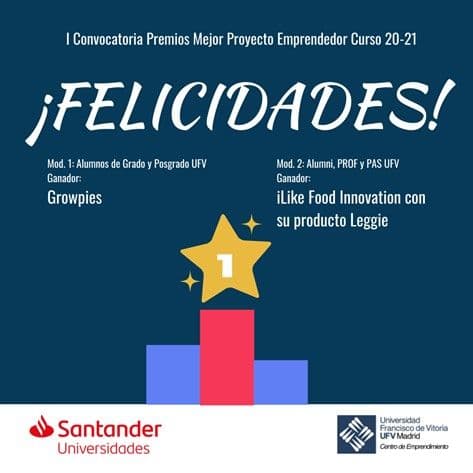La plataforma Growpies y la empresa iLike Food Innovation S.L, con su producto Leggie, ganadores de los I premios a los mejores proyectos de emprendimiento UFV del curso 20-21 | UFV Premios-Centro-Emprendimiento La plataforma Growpies y la empresa iLike Food Innovation S.L, con su producto Leggie, ganadores de los I premios a los mejores proyectos de emprendimiento UFV del curso 20-21 | UFV Estudiar en Universidad Privada Madrid