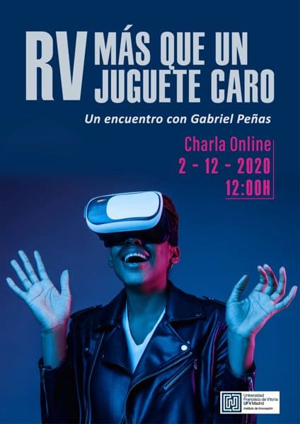 Participa en ‘VR, más que un juguete caro’, organizado por el Instituto de Innovación para conocer los usos de la realidad virtual en la educación | UFV RV-Charla Participa en ‘VR, más que un juguete caro’, organizado por el Instituto de Innovación para conocer los usos de la realidad virtual en la educación | UFV Estudiar en Universidad Privada Madrid