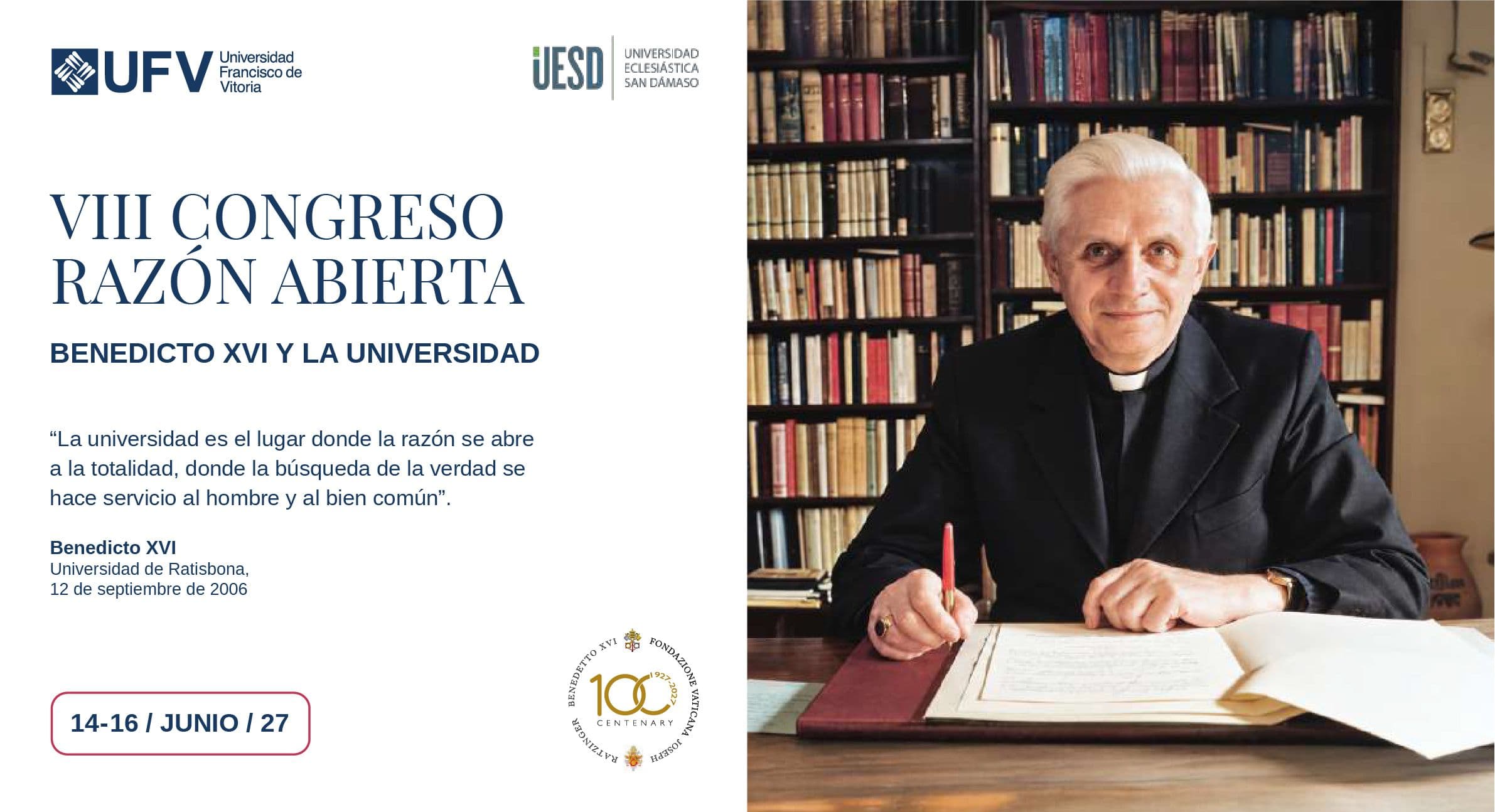 VIII Congreso Internacional Razón Abierta | UFV VIII Congreso Razón Abierta Benedicto XVI y la universidad VIII Congreso Internacional Razón Abierta | UFV Estudiar en Universidad Privada Madrid