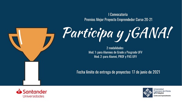 La UFV convoca la I Edición de los Premios a los mejores proyectos de emprendimiento UFV Premio Proyectos Emprendimiento La UFV convoca la I Edición de los Premios a los mejores proyectos de emprendimiento UFV Estudiar en Universidad Privada Madrid