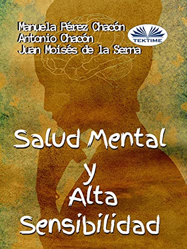 Juan Moisés de la Serna publica el libro Salud Mental y Alta Sensibilidad Salud Mental y Alta Sensibilidad Juan Moisés de la Serna publica el libro Salud Mental y Alta Sensibilidad Estudiar en Universidad Privada Madrid