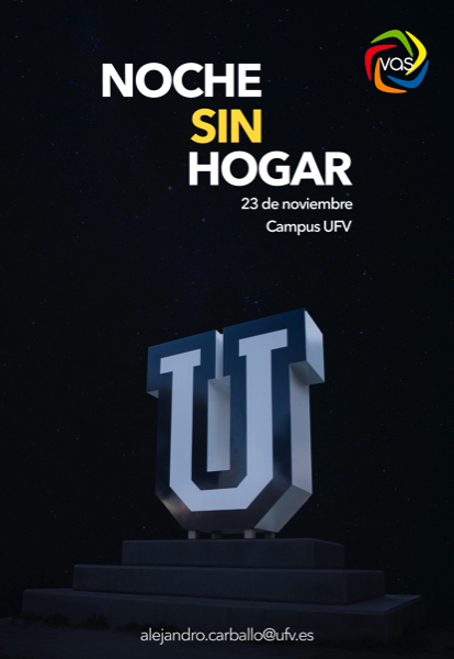 Cartel La noche sin hogar ufv jpg La Universidad Francisco de Vitoria organiza ‘La Noche sin hogar’ en el campus de la UFV el próximo sábado Estudiar en Universidad Privada Madrid