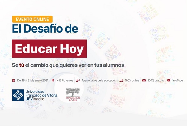 Desafio educar hoy La Universidad Francisco de Vitoria y la Fundación Botín organizan el evento online El Desafío de Educar Hoy Estudiar en Universidad Privada Madrid