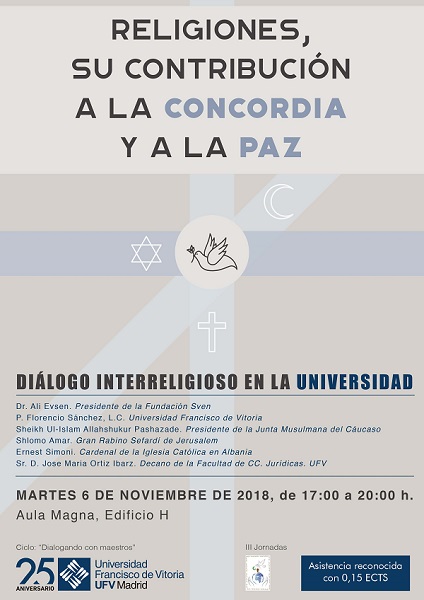 III edicion de la Conferencia Mundial sobre la contribucion de las Religiones a la paz y a la Concordia en la UFV III edición de la Conferencia Mundial sobre la contribución de las Religiones a la paz y a la Concordia en la UFV Estudiar en Universidad Privada Madrid