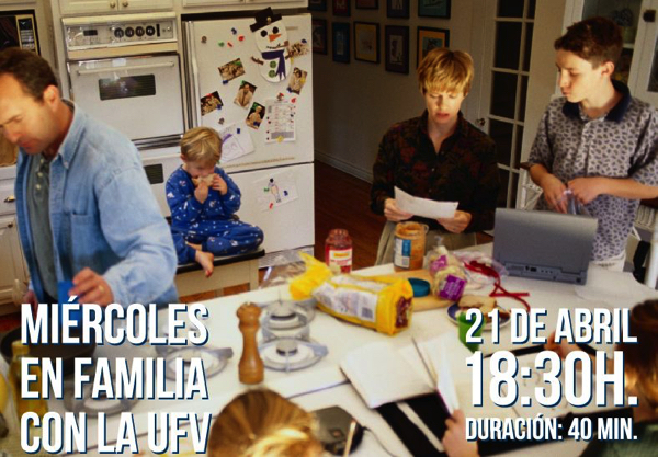 Tercera sesión de los Miércoles en Familia con la UFV en colaboración con la Federación Española de Familias Numerosas Miercoles en Familia con la UFV Tercera sesión de los Miércoles en Familia con la UFV en colaboración con la Federación Española de Familias Numerosas Estudiar en Universidad Privada Madrid