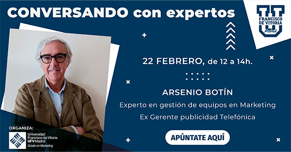 Actividades formativas para el Grado en Marketing conversando con expertos marketing arsenio botin Actividades formativas para el Grado en Marketing Estudiar en Universidad Privada Madrid